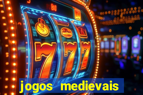 jogos medievais para celular